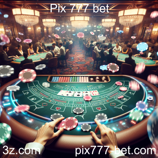 Descubra o Mundo do Blackjack no Pix 777 Bet